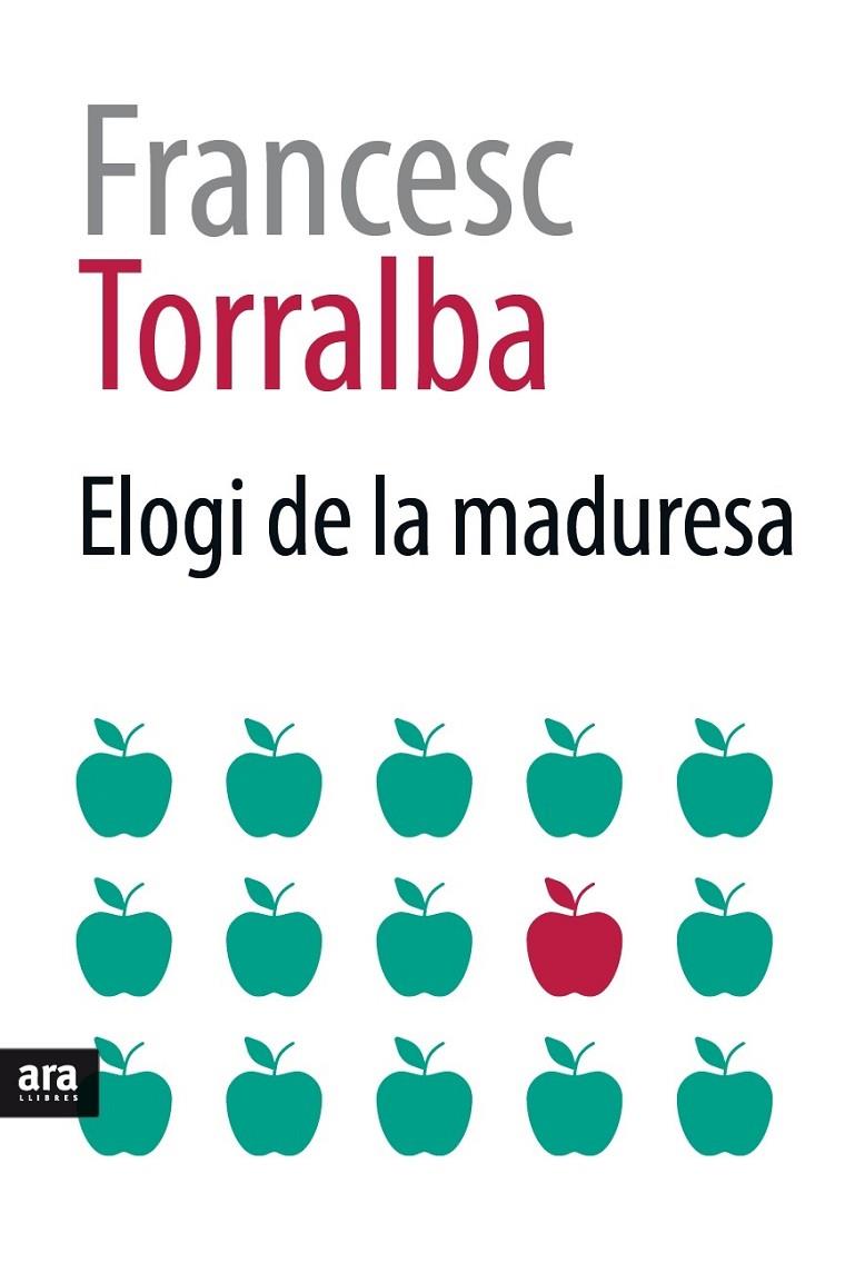 ELOGI DE LA MADURESA | 9788416915354 | TORRALBA, FRANCESC