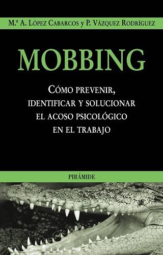 MOBBING - COMO PREVENIR, IDENTIFICAR Y SOLUCIONAR EL ACOSO - | 9788436818345 | LOPEZ, MARIA ANGELES
