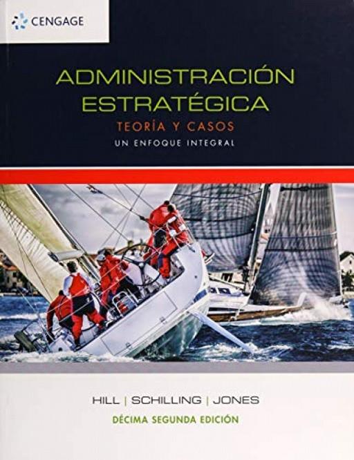 ADMINISTRACION ESTRATEGICA TEORIA Y CASOS | 9786075268064 | HILL