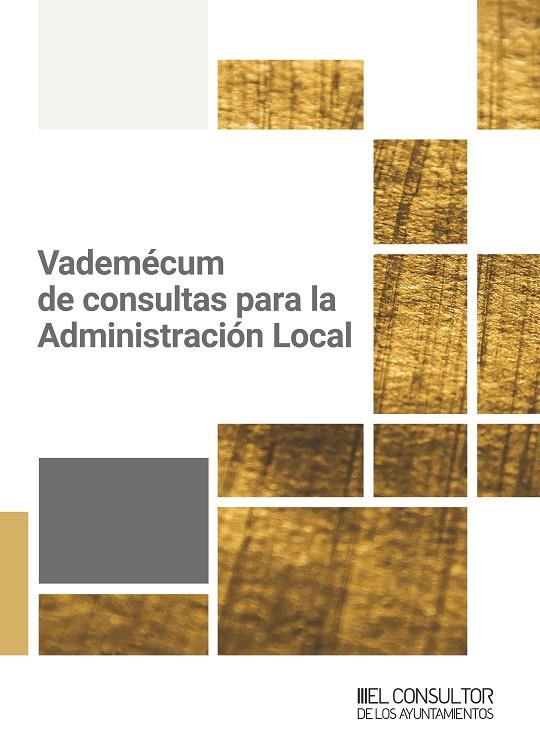 VADEMÉCUM DE CONSULTAS PARA LA ADMINISTRACIÓN LOCAL | 9788470529344 | REDACCIÓN LA LEY