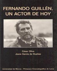 FERNANDO GUILLÉN, UN ACTOR DE HOY | 9788483710708 | OLIVA OLIVARES, CESAR / GARCÍA DE DUEÑAS, JESÚS