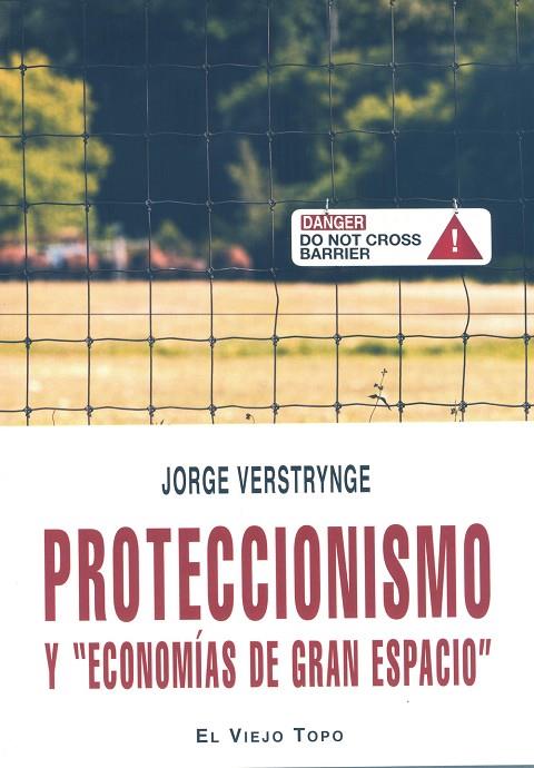PROTECCIONISMO Y "ECONOMÍAS DE GRAN ESPACIO" | 9788492616404 | VERSTRYNGE, JORGE