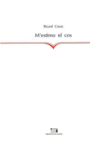 M'ESTIMO EL COS | 9788479353896 | CREUS, RICARD