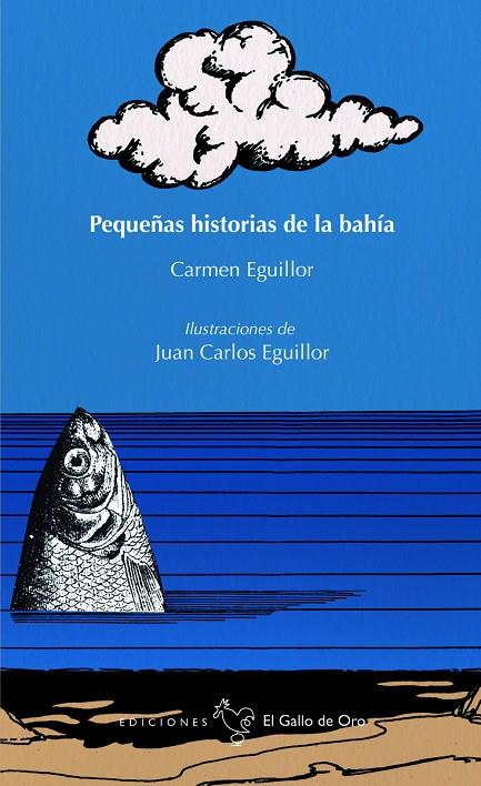 PEQUEÑAS HISTORIAS DE LA BAHÍA | 9788416575664 | EGUILLOR, CARMEN