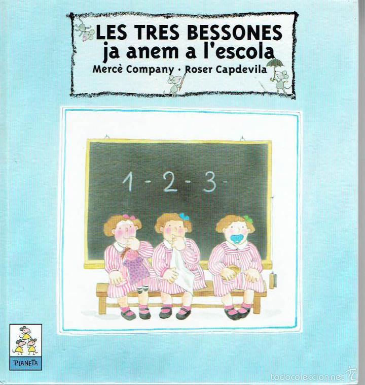 TRES BESSONES JA ANEM A L'ESCOLA, LES | 9788497120029 | COMPANY, MERCE