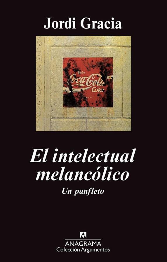 INTELECTUAL MELANCÓLICO, EL | 9788433963338 | GRACIA GARCÍA, JORDI