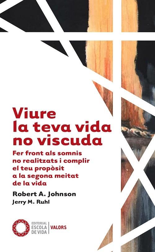 VIURE LA TEVA VIDA NO VISCUDA | 9788412400625 | JOHNSON, ROBERT A. / RUHL, JERRY M.