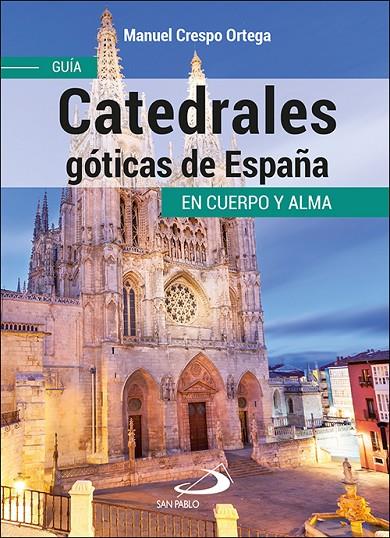 CATEDRALES GOTICAS DE ESPAÑA | 9788428560887 | CRESPO ORTEGA, MANUEL
