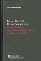 FEDERALISME I PLURINACIONALITAT. TEORIA I ANÀLISIS DE CASOS | 9788439382775 | REQUEJO, FERRAN / CAMINAL, MIQUEL