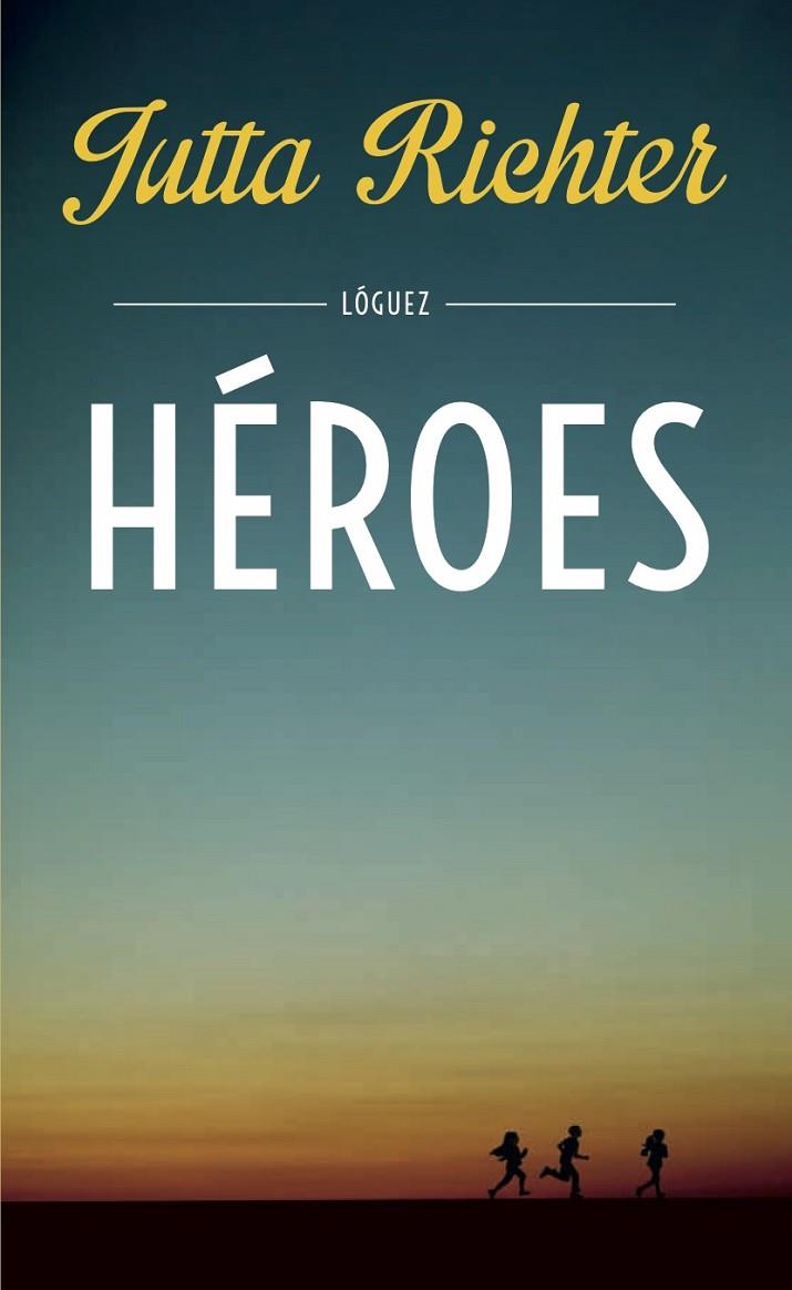 HEROES | 9788494429538 | RICHTER, JUTTA