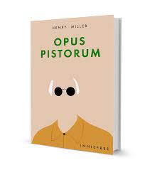 OPUS PISTORUM | 9781005279813 | MILLER, HENRY