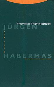 FRAGMENTOS FILOSOFICO TEOLOGICOS | 9788481643367 | JURGEN / HABERMAS