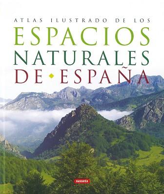 ATLAS ILUSTRADO DE LOS ESPACIOS NATURALES DE ESPAÑA | 9788430557363 | VARIOS AUTORES