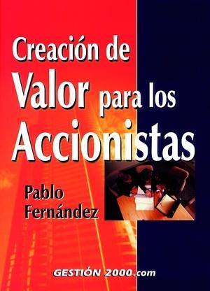 CREACION DE VALOR PARA LOS ACCIONISTAS | 9788480887670 | FERNÁNDEZ, PABLO