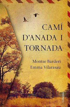 CAMÍ D'ANADA I TORNADA | 9788466422000 | VILARASAU, EMMA / BARDERI, MONTSE