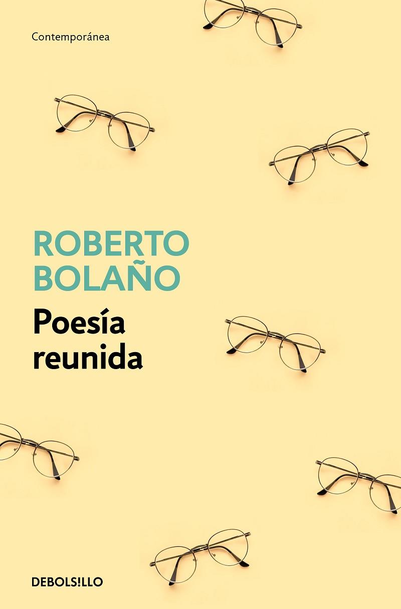 POESÍA REUNIDA (ROBERTO BOLAÑO) | 9788466375825 | BOLAÑO, ROBERTO