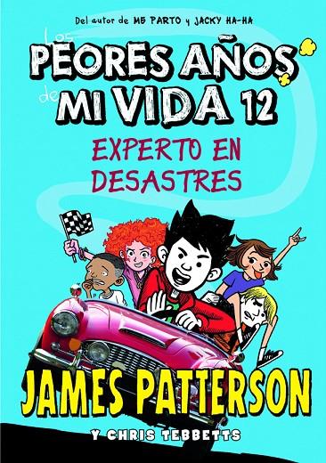PEORES AÑOS DE MI VIDA 12, LOS : EXPERTO EN DESASTRES | 9788424667405 | PATTERSON, JAMES