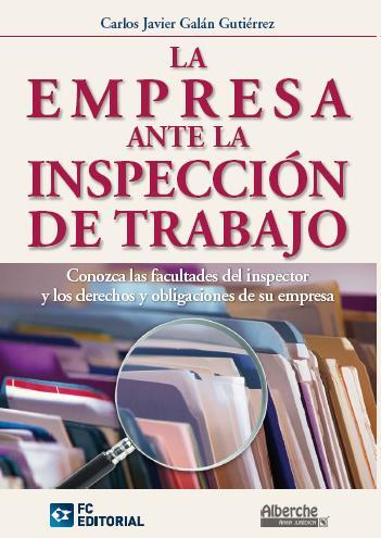 EMPRESA ANTE LA INSPECCIÓN DE TRABAJO, LA | 9788415781059 | GALÁN GUTIERREZ, CARLOS JAVIER