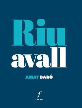 RIU AVALL | 9788412784343 | BARÓ, AMAT