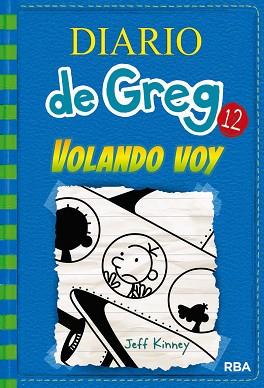DIARIO DE GREG 12. VOLANDO VOY | 9788427209824 | KINNEY, JEFF