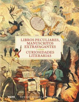 LIBROS PECULIARES, MANUSCRITOS EXTRAVAGANTES Y OTRAS CURIOSIDADES LITERARIAS | 9788418725357 | BROOKE-HITCHING, EDWARD