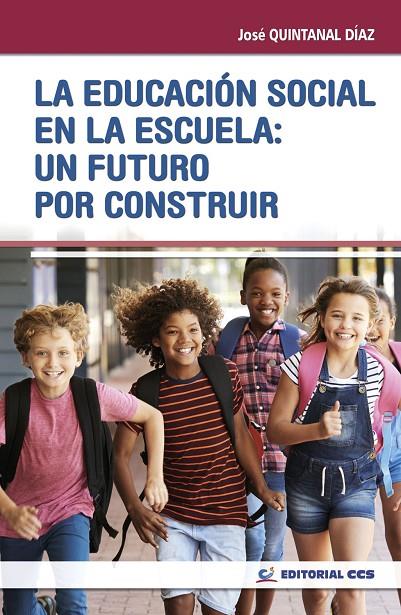 EDUCACION SOCIAL EN LA ESCUELA, LA | 9788490239308 | QUINTANA DÍAZ, JOSÉ