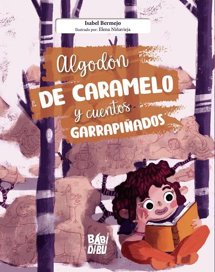 ALGODÓN DE CARAMELO Y CUENTOS GARRAPIÑADOS | 9788418499876 | BERMEJO, ISABEL