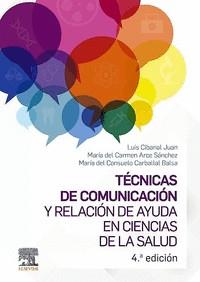 TECNICAS DE COMUNICACION Y RELACION DE AYUDA EN CIENCIAS DE LA SALUD | 9788413822488 | CIBANAL, L. M.