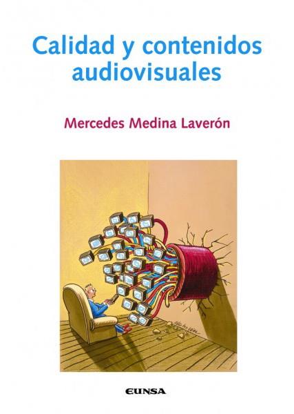 CALIDAD Y CONTENIDOS AUDIOVISUALES | 9788431324247 | MEDINA LAVERÓN, MERCEDES