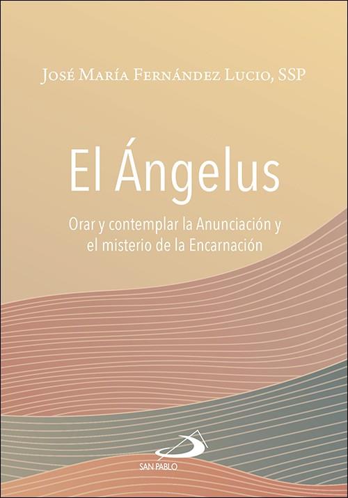 ANGELUS, EL | 9788428570916 | FERNANDEZ LUCIO, JOSE MARIA
