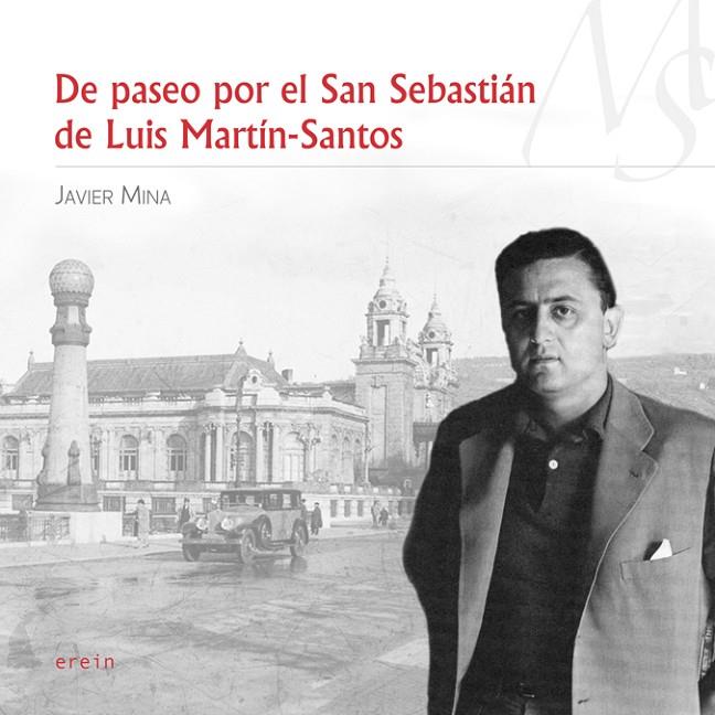 DE PASEO POR EL SAN SEBASTIÁN DE LUIS MARTÍN-SANTOS | 9788491090588 | MINA, JAVIER
