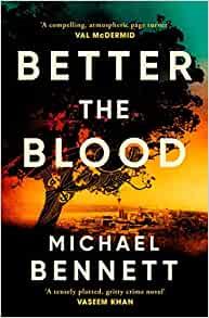 BETTER THE BLOOD | 9781398512245 | BENNETT, MICHAEL