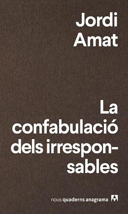 CONFABULACIÓ DELS IRRESPONSABLES, LA | 9788433916174 | AMAT, JORDI