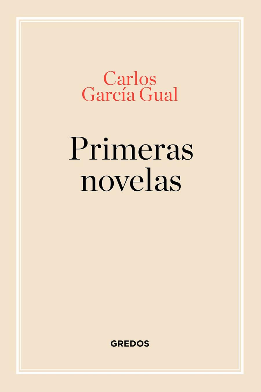 PRIMERAS NOVELAS | 9788424999520 | GARRCIA GUAL, CARLOS