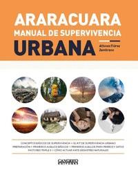 ARARACUARA MANUAL DE SUPERVIVENCIA URBANA | 9789585532434