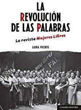 REVOLUCIÓN DE LAS PALABRAS. LA REVISTA MUJERES LIBRES | 9788490459751 | VICENTE, LAURA