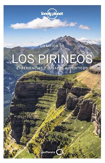 PIRINEOS : LONELY PLANET - LO MEJOR [2021] | 9788408238164 | MONNER, JORDI / BASSI, GIACOMO / DEROUARD, HUGUES / LENOIR, ALEXANDRE