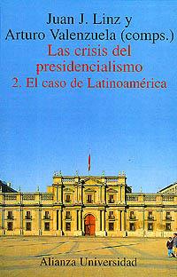 CRISIS DEL PRESIDENCIALISMO, LAS. VOLUMEN 2 | 9788420628967 | LINZ, JUAN J. / VALENZUELA, ARTURO