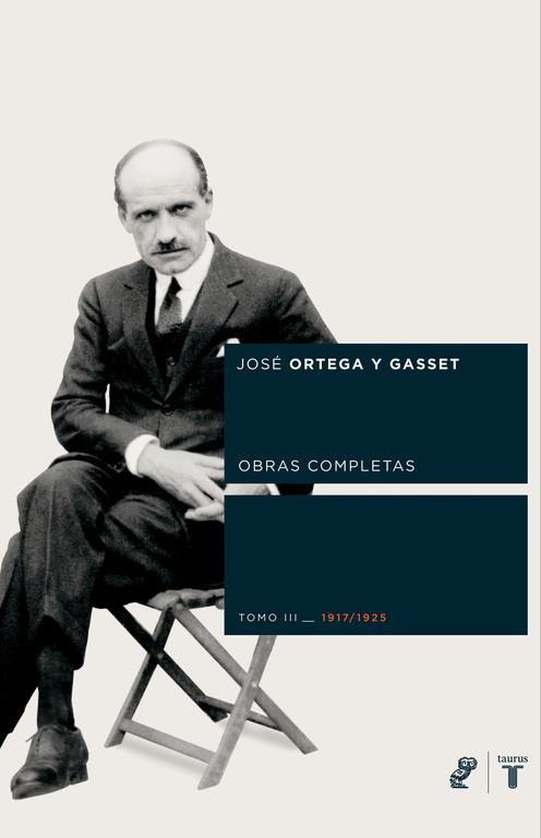 ORTEGA Y GASSET. TOMO 3 (1917-1925) | 9788430605804 | ORTEGA Y GASSET, JOSE