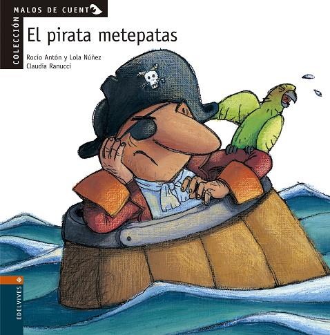 PIRATA METEPATAS, EL | 9788426351333 | NÚÑEZ, LOLA / ANTÓN BLANCO, ROCÍO / RANUCCI, CLAUDIA
