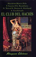 CLUB DEL HACHIS, EL | 9788478131938 | HERODOTO, MARCO POLO, GAUTIER, BAUDELAIRE, NERVAL, DUMAS, RIMBAUD Y ESCOHOTADO