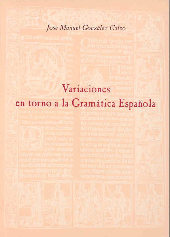 VARIACIONES EN TORNO A LA GRAMÁTICA ESPAÑOLA | 9788477233374 | GONZÁLEZ CALVO, JOSÉ MANUEL