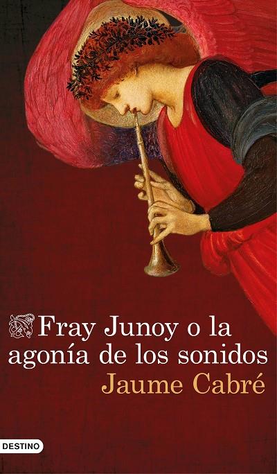 FRAY JUNOY O LA AGONÍA DE LOS SONIDOS | 9788423351459 | CABRÉ, JAUME