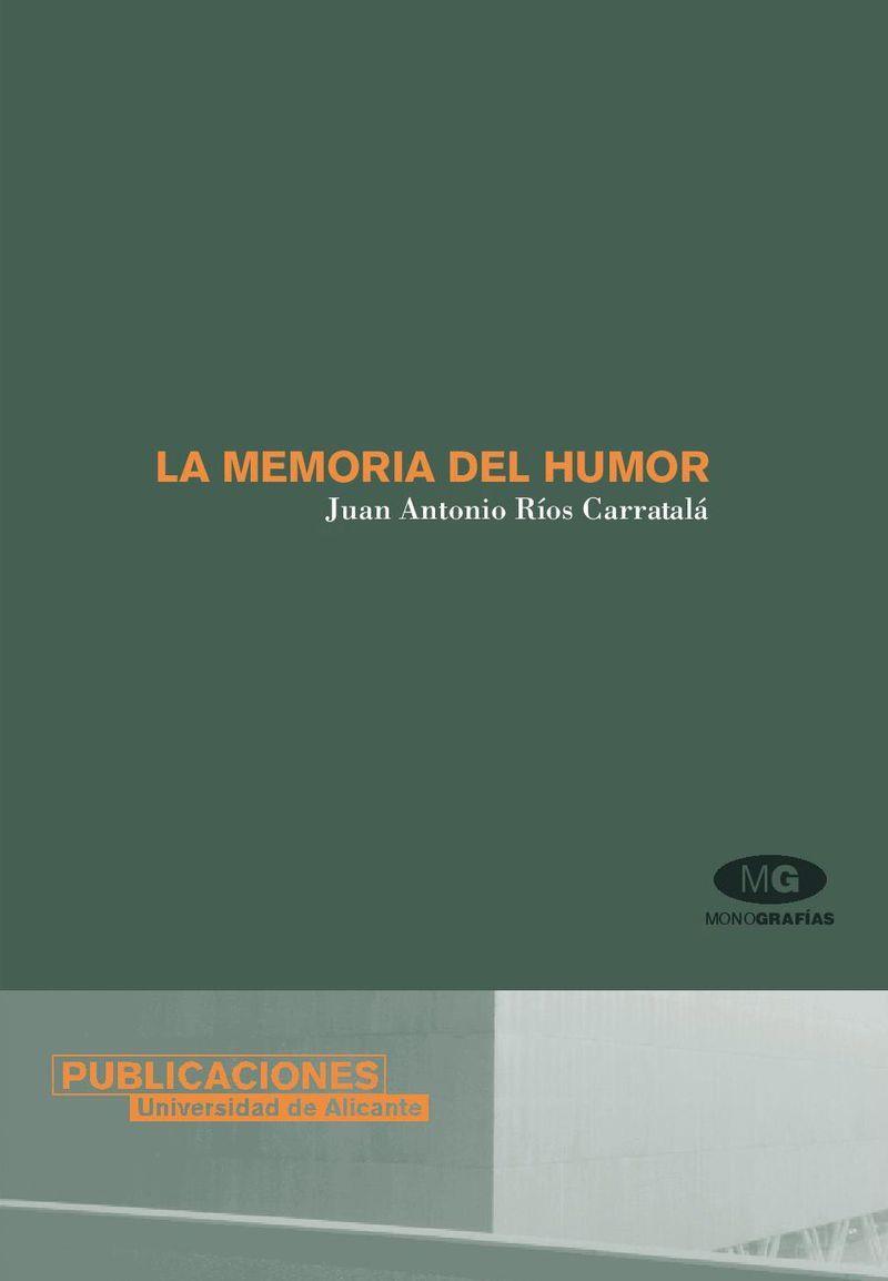 MEMORIA DEL HUMOR, LA | 9788479088194 | RÍOS CARRATALÁ, JUAN ANTONIO