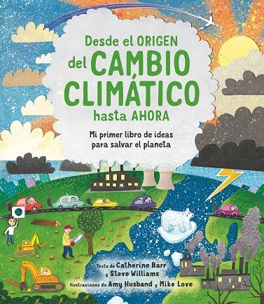 DESDE EL ORIGEN DEL CAMBIO CLIMATICO | 9788413920566 | BARR, CATHERINE / WILLIAMS, STEVE