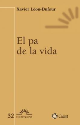PA DE LA VIDA, EL | 9788498460124 | LÉON-DUFOUR, XAVIER