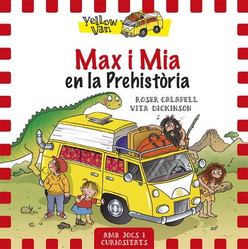 MAX I MIA EN LA PREHISTÒRIA | 9788424656515 | DICKINSON, VITA / CALAFELL, ROSER
