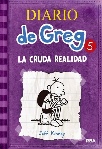 DIARIO DE GREG 05. LA CRUDA REALIDAD | 9788427200692 | KINNEY, JEFF