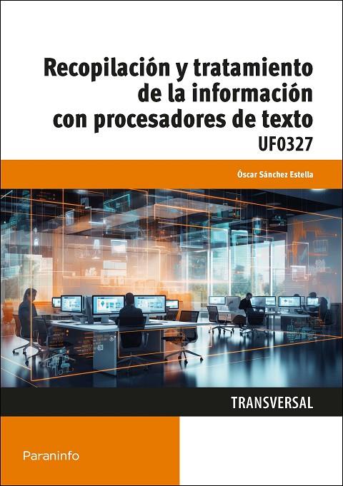 RECOPILACION Y TRATAMIENTO DE LA INFORMACION CON PROCESADORE | 9788428364706 | SANCHEZ ESTELLA, OSCAR