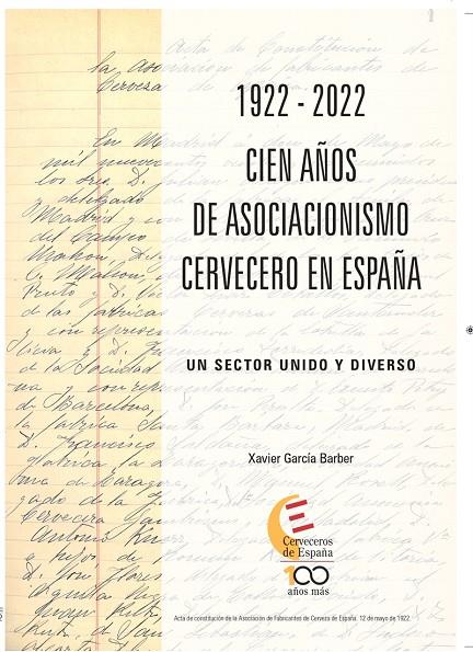 1922-2022 CIEN AÑOS DE ASOCIACIONISMO CERVECERO EN ESPAÑA | 9788495885920 | GARCIA BARBER, XAVIER